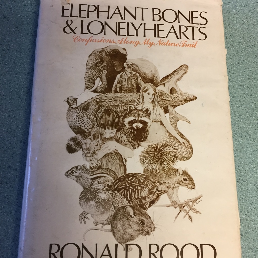 ELEPHANT BONES AND LONELY HEARTS -CONFESSIONS ALONG MY NATURE TRAIL